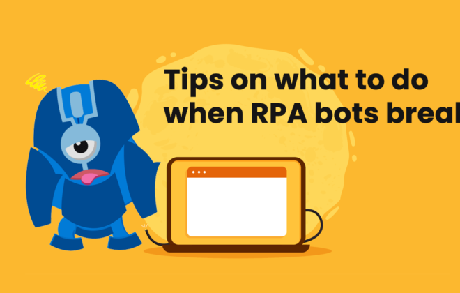 What to Do When Your RPA Bots Break